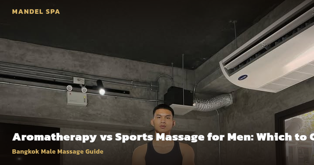 Aromatherapy vs Sports Massage for Men: Which to Choose?